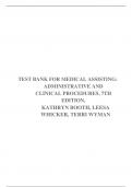 TEST BANK FOR MEDICAL ASSISTING: ADMINISTRATIVE AND CLINICAL PROCEDURES, 7TH EDITION, KATHRYN BOOTH, LEESA WHICKER, TERRI WYMAN