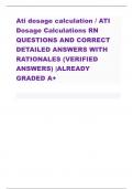 Ati dosage calculation / ATI  Dosage Calculations RN QUESTIONS AND CORRECT  DETAILED ANSWERS WITH  RATIONALES (VERIFIED  ANSWERS) |ALREADY  GRADED A+