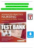 TEST BANK For Advanced Practice Nursing in the Care of Older Adults, 2nd Edition by Laurie Kennedy-Malone, Verified Chapters 1 - 19, Complete Newest Version