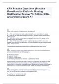 CPN Practice Questions (Practice Questions for Pediatric Nursing Certification Review 7th Edition) 2024 Answered To Score A+