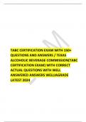  TABC CERTIFICATION EXAM WITH 150+ QUESTIONS AND ANSWERS / TEXAS ALCOHOLIC BEVERAGE COMMISSION(TABC CERTIFICATION EXAM) WITH CORRECT ACTUAL QUESTIONS WITH WELL ANSWERED ANSWERS WELLIAGRADE LATEST 2024 