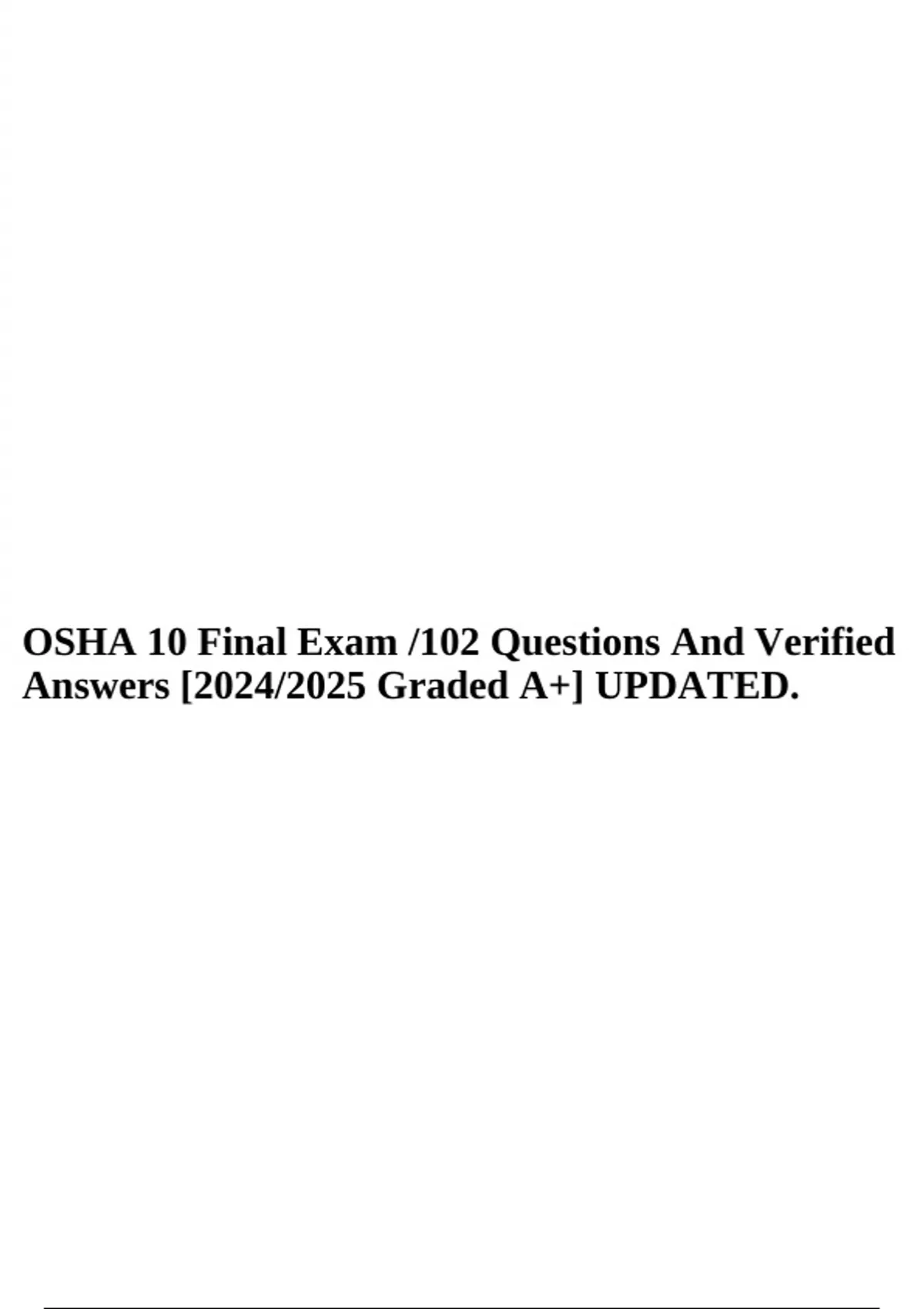 OSHA 10 Final Exam /102 Questions And Verified Answers [2024/2025