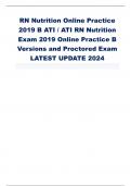 RN Nutrition Online Practice 2019 B ATI / ATI RN Nutrition Exam 2019 Online Practice B Versions and Proctored Exam LATEST UPDATE 2024