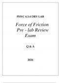PHYC 4.3.4 DRY LAB FORCE OF FRICTION PRE - LAB REVIEW EXAM Q & A 2024.