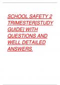 SCHOOL SAFETY 2  TRIMESTER[STUDY  GUIDE] WITH  QUESTIONS AND  WELL DETAILED  ANSWERS