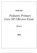 NU 643 PEDIATRIC PRIMARY CARE NP I REVIEW EXAM Q & A 2024.