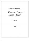 CANCER BIOLOGY PROSTATE CANCER REVICANCER BIOLOGY PROSTATE CANCER REVIEW EXAM Q & A 2024.W EXAM Q & A 2024.