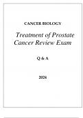 CANCER BIOLOGY TREATMENT OF PROSTATE CANCER REVIEWCANCER BIOLOGY TREATMENT OF PROSTATE CANCER REVIEW EXAM Q & A 2024. EXAM Q & A 2024.