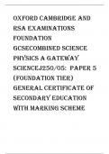 Oxford Cambridge and RSA Examinations  Foundation GCSECombined Science Physics A Gateway ScienceJ250/05:  Paper 5 (Foundation Tier) General Certificate of Secondary Education with marking scheme