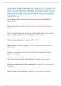 ATI PROCTORED-MEDICAL SURGICAL EXAM/ ATI  MED- SURG PROTOCORED EXAM/ RECENT EXAM  RECENT EXAM 2024 QUESTIONS AND ANSWERS/  GRADED A +