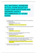 NCC MATERNAL NEWBORN  ACTUAL EXAM 2023|STUDY  GUIDE EXAM QUESTIONS AND  ANSWERS (HIGHLY  RECOMMENDED A+ STUDY GUIDE)