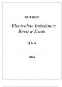 NURSING ELECTROLYTE IMBALANCE REVIEW EXAM Q & A 2024