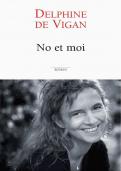 DELPHINE DE VIGAN No et moi