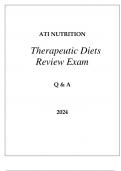 ATI NURSING NUTRITION THERAPEUTIC DIETS REVIEW EXAM Q & A 2024.