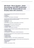 620 Adult - Neuro System - Adult-Gerontology and FNP Certification Exam 4th ed. Winland-Brown and Dunphy tests with solutions.