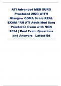ATI Advanced MED SURG  Proctored 2023 WITH  Glasgow COMA Scale REAL  EXAM/ RN ATI Adult Med Surg  Proctored Exam with NGN  2024 | Real Exam Questions  and Answers | Latest