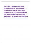 Civil War -Battles and Main  EventsNEWEST 2024 EXAM  COMPLETE QUESTIONS AND  CORRECT DETAILED ANSWERS  WITH RATIONALES VERIFIED  ANSWERSALREADY GRADED A+
