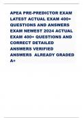 APEA PRE-PREDICTOR EXAM  LATEST ACTUAL EXAM 400+  QUESTIONS AND ANSWERS EXAM NEWEST 2024 ACTUAL  EXAM 400+QUESTIONS AND  CORRECT DETAILED  ANSWERS VERIFIED  ANSWERSALREADY GRADED  A+