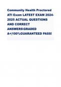 Community Health Proctored ATI Exam LATEST EXAM 2024- 2025 ACTUAL QUESTIONS AND CORRECT ANSWERSGRADED A+|100%GUARANTEED PASS!