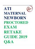 ATI MATERNAL NEWBORN PROCTORED EXAM - RETAKE GUIDE 2019 Questions & Answers, Graded A+