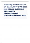 Community Health Proctored  ATI Exam LATEST EXAM 2024- 2025 ACTUAL QUESTIONS  AND CORRECT  ANSWERSGRADED  A+|100%GUARANTEED PASS! 