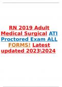 RN 2019 Adult Medical Surgical ATI Proctored Exam ALL FORMS! Latest updated 2023-2024