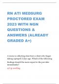RN ATI MEDSURG  PROCTORED EXAM  2023 WITH NGN  QUESTIONS &  ANSWERS (ALREADY  GRADED A+)