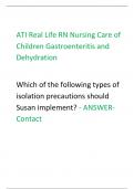 ATI Real Life RN Nursing Care of  Children Gastroenteritis and  Dehydration 