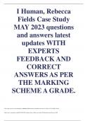 I Human, Rebecca Fields Case Study MAY 2023 questions and answers latest updates WITH EXPERTS FEEDBACK AND CORRECT ANSWERS AS PER THE MARKING SCHEME A GRADE