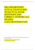 NHA PHLEBOTOMY  ACTUAL EXAM GUIDE  2023|ACTUAL EXAM  QUESTIONS AND  CORRECT ANSWERS ALL  GRADED  A+|GUARANTEED PASS