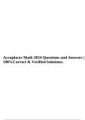 Accuplacer Math 2024 Questions and Answers | 100%Correct & Verified Solutions, Accuplacer Next Generation Reading 2024 Questions and Answers | 100%Correct and Verified & ACCUPLACER Test 2024 Questions and Answers (Verified Answers).