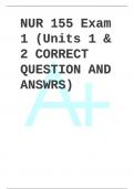 NUR 155 Exam 1 (Units 1 & 2 CORRECT QUESTION AND ANSWRS)