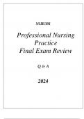 (SNHU online) NUR301 PROFESSIONAL NURSING PRACTICE FINAL EXAM REVIEW Q & A 2024(SNHU online) NUR301 PROFESSIONAL NURSING PRACTICE FINAL EXAM REVIEW Q & A 2024