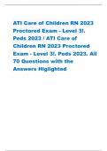 ATI Care of  Children RN 2023 Proctored  Exam - Level 3!. Peds 2023. All  70 Questions with the  Answers Higlighted