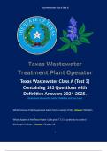 Texas Wastewater Class A (Test 3) Containing 143 Questions with Definitive Answers 2024-2025.  
