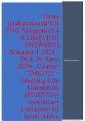 Exam (elaborations) PUB3703 Assignment 4 (COMPLETE ANSWERS) Semester 1 2024 - DUE 30 April 2024 •	Course •	TMS3721 - Teaching Life Orientation (PUB3703) •	Institution •	University Of South Africa (Unisa) •	Book •	A Modern Guide to Public Policy PUB3703 As