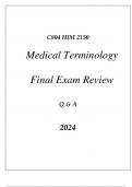 (WGU C804) HIM 2150 MEDICAL TERMINOLOGY FINAL EXAM REVIEW Q & A 2024.