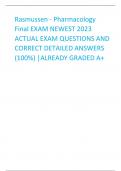 Rasmussen - Pharmacology  Final EXAM NEWEST 2023  ACTUAL EXAM QUESTIONS AND  CORRECT DETAILED ANSWERS (100%) |ALREADY GRADED A+ 