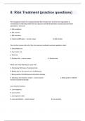 8: Risk Treatment (practice questions) Prep Exam Questions And All Correct Answers.