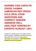 NURSING C350 CAROLYN CROSS 1HUMAN (AMERICAN RED CROSS-ACLS )REAL EXAM QUESTIONS AND CORRECT GENUINE ANSWERS WELL ANALYSED VERIFIED BY EXPERTS ALREADY 100%