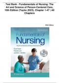 Test Bank - Fundamentals of Nursing: The  Art and Science of Person-Centered Care,  10th Edition (Taylor,2023), Chapter 1-47 | All  Chapters