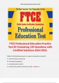FTCE Professional Education Practice Test #2 Containing 120 Questions with Certified Solutions 2024-2025. Terms like: Which of the following measures is a type of summative assessment? A. an End-of-Course assessment B. a homework assignment C. a learning 