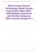 2024 Course Careers Technology Sales Course Final Exams (New 2023 - 2025 Updates Questions and Verified Answers| 100% Correct| Graded A +