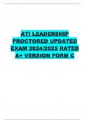 ATI LEADERSHIP  PROCTORED UPDATED  EXAM 2024/2025 RATED  A+ VERSION FORM C