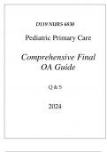 (WGU D119) NURS 6830 PEDIATRIC PRIMARY CARE COMPREHENSIVE FI(WGU D119) NURS 6830 PEDIATRIC PRIMARY CARE COMPREHENSIVE FINAL OA GUIDE 2024NAL OA GUIDE 2024