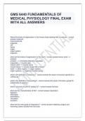 GMS 6440 FUNDAMENTALS OF MEDICAL PHYSIOLOGY FINAL EXAM WITH ALL ANSWERS