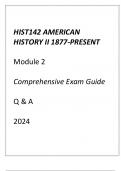 HIST142 American History II 1877-Present Module 2 Comprehensive Exam Guide Q & A 2024.