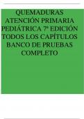 QUEMADURAS ATENCIÓN PRIMARIA PEDIÁTRICA 7ª EDICIÓN TODOS LOS CAPÍTULOS BANCO DE PRUEBAS COMPLETO