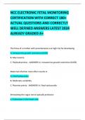 NCC ELECTRONIC FETAL MONITORING CERTIFICATION WITH CORRECT 180+ ACTUAL QUESTIONS AND CORRECTLY  WELL DEFINED ANSWERS LATEST 2024 ALREADY GRADED A+ 