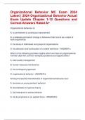 Organizational Behavior MC Exam 2024  Latest | 2024 Organizational Behavior Actual  Exam Update Chapter 1-12 Questions and  Correct Answers Rated A+